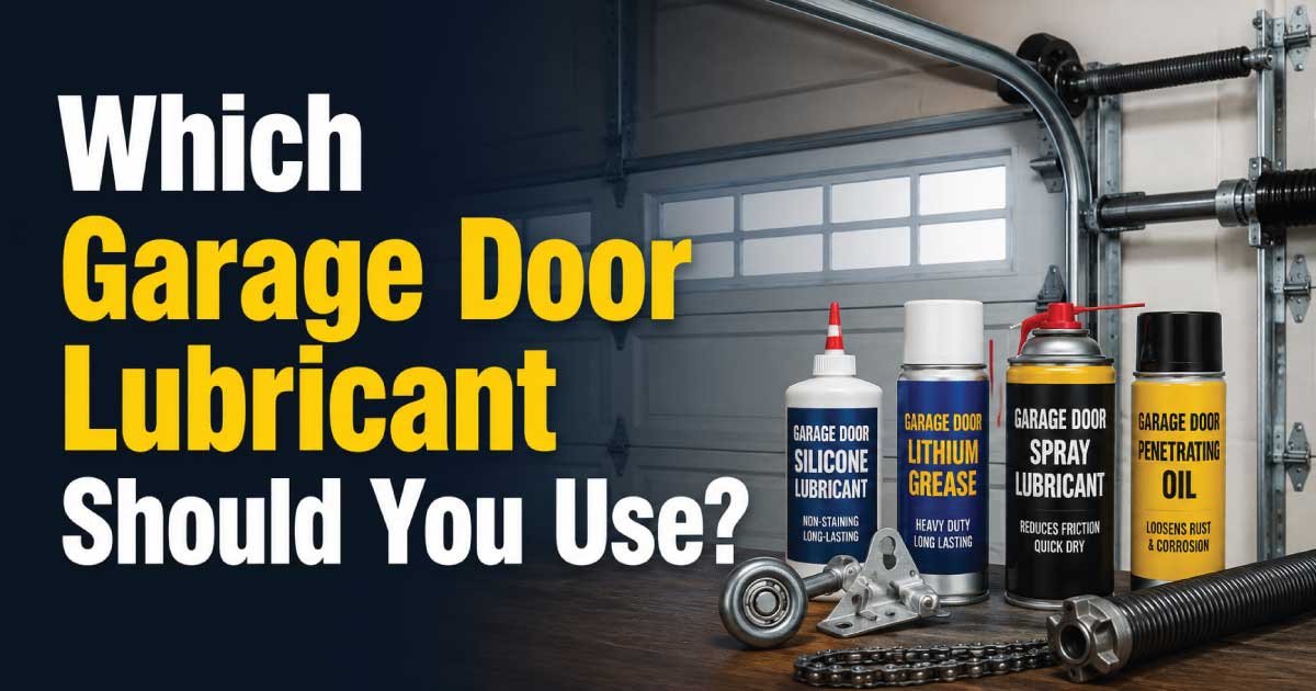 Which Garage Door Lubricant Should You Use