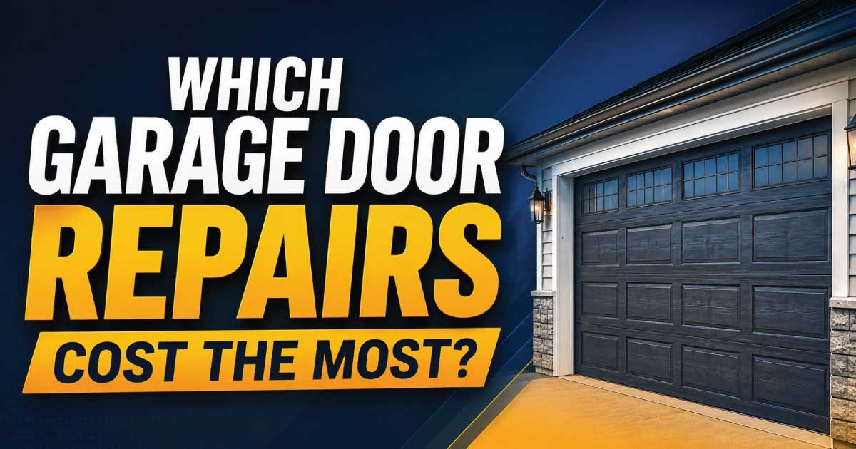 Which Garage Door Repairs Cost the Most