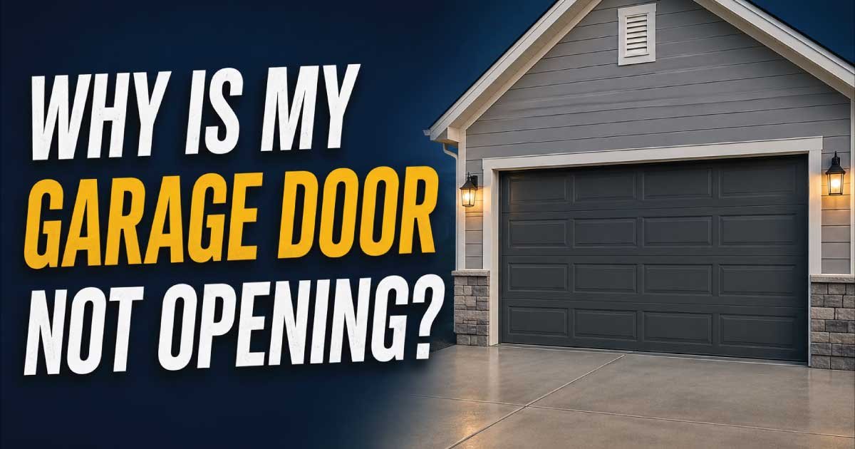 Why Is My Garage Door Not Opening