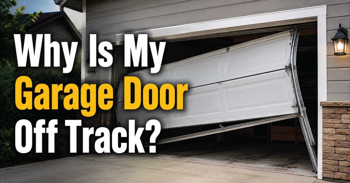 Why Is My Garage Door Off Track