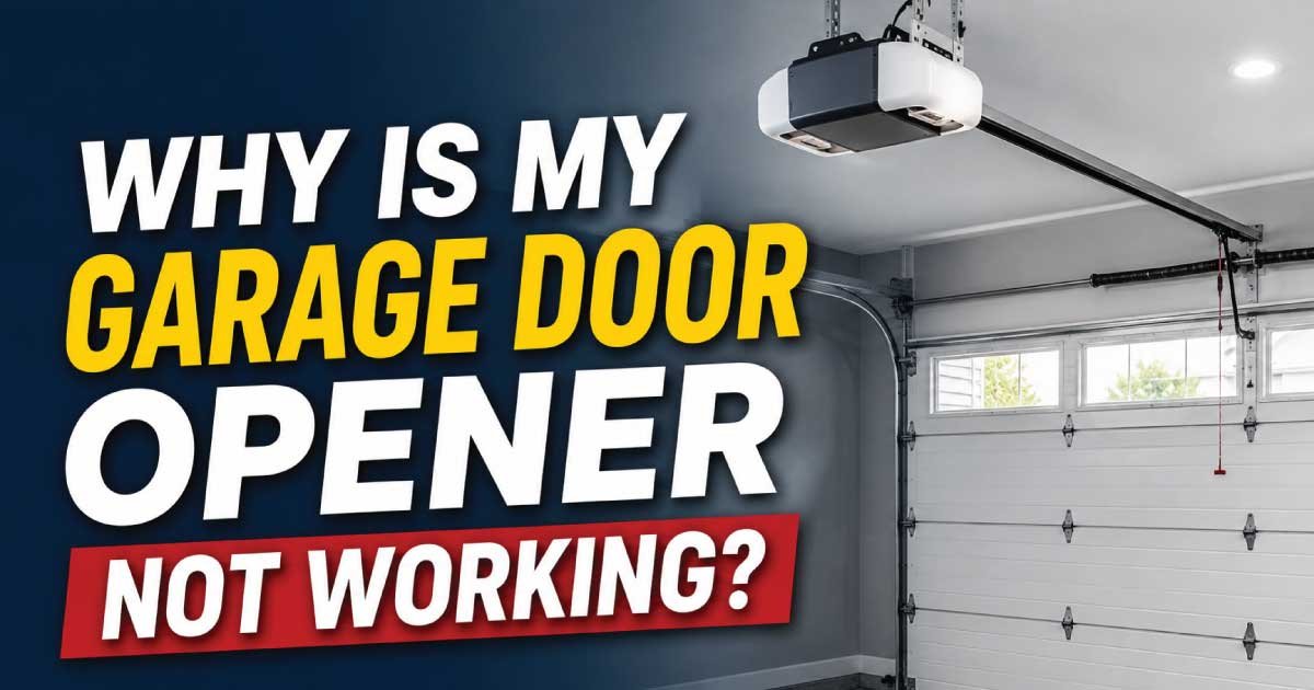 Why Is My Garage Door Opener Not Working