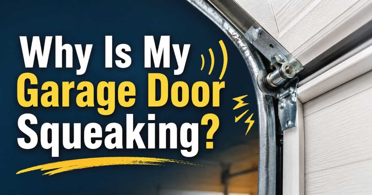 Why Is My Garage Door Squeaking