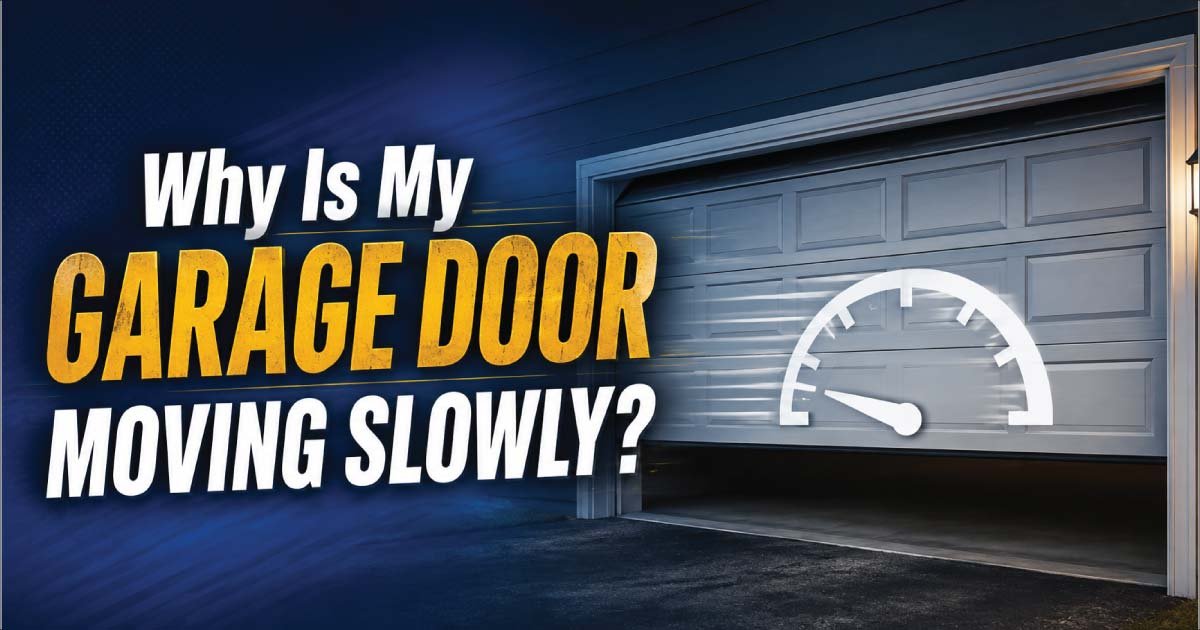 Why Is My Garage Door Moving Slowly